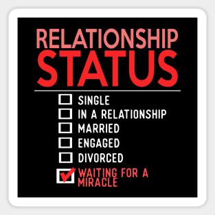 Relationship Status Waiting For A Miracle Sticker